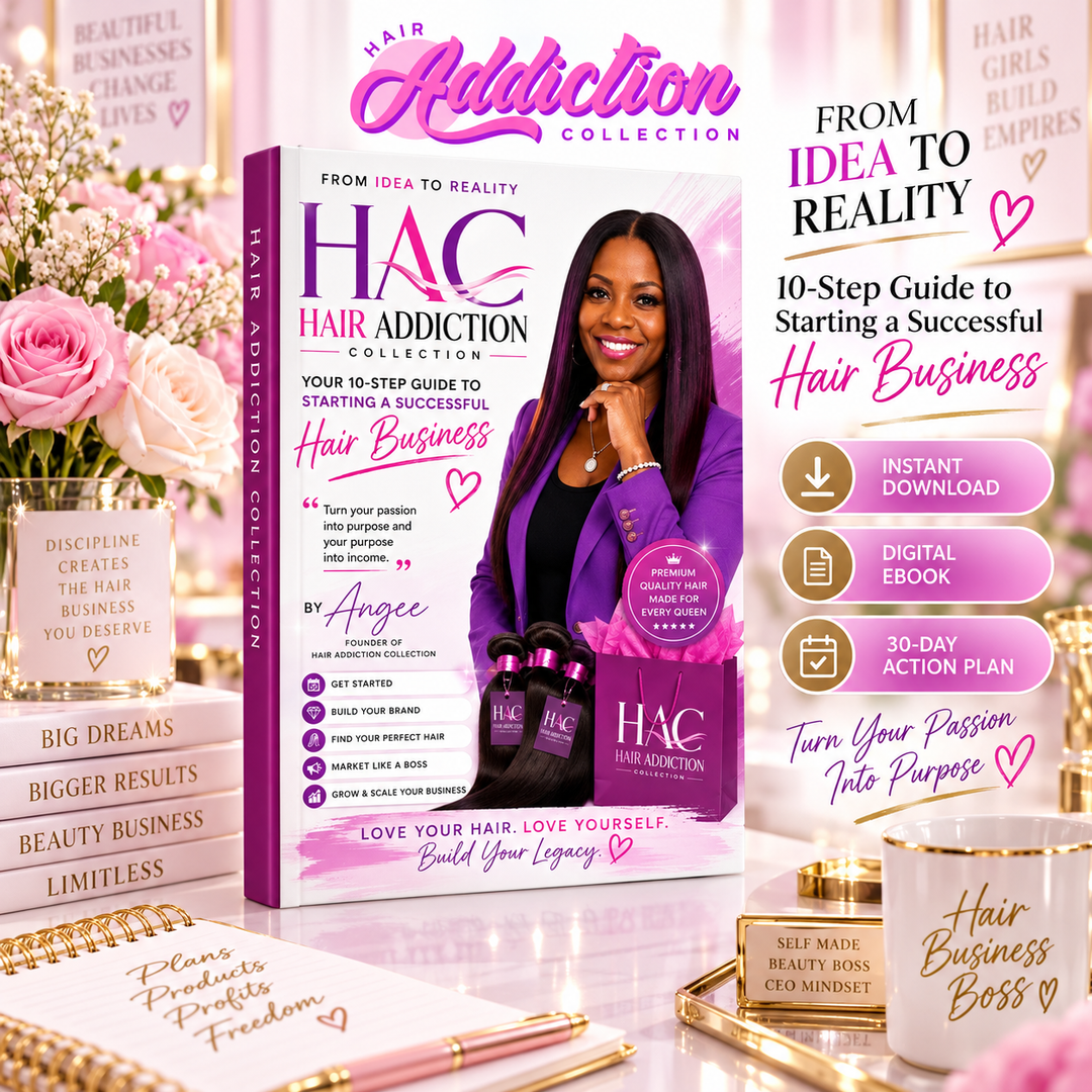 From Idea to Reality  |  10-Step Guide to Starting a Successful Hair Business | Digital Ebook